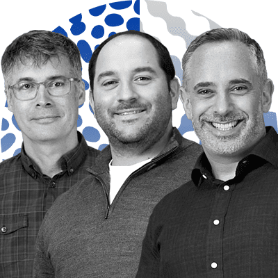 D'Arcy Rittich, Co-Founder and CTO; Benji Nadler, Co-Founder and COO; Jay Goldman, Co-Founder and CEO
